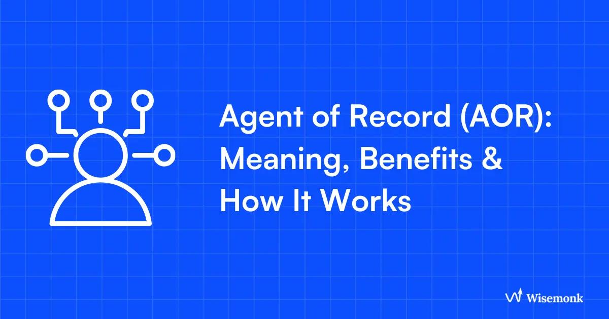 Aor Examples Insurance Agent of Record (AOR): Meaning, Benefits & How It Works