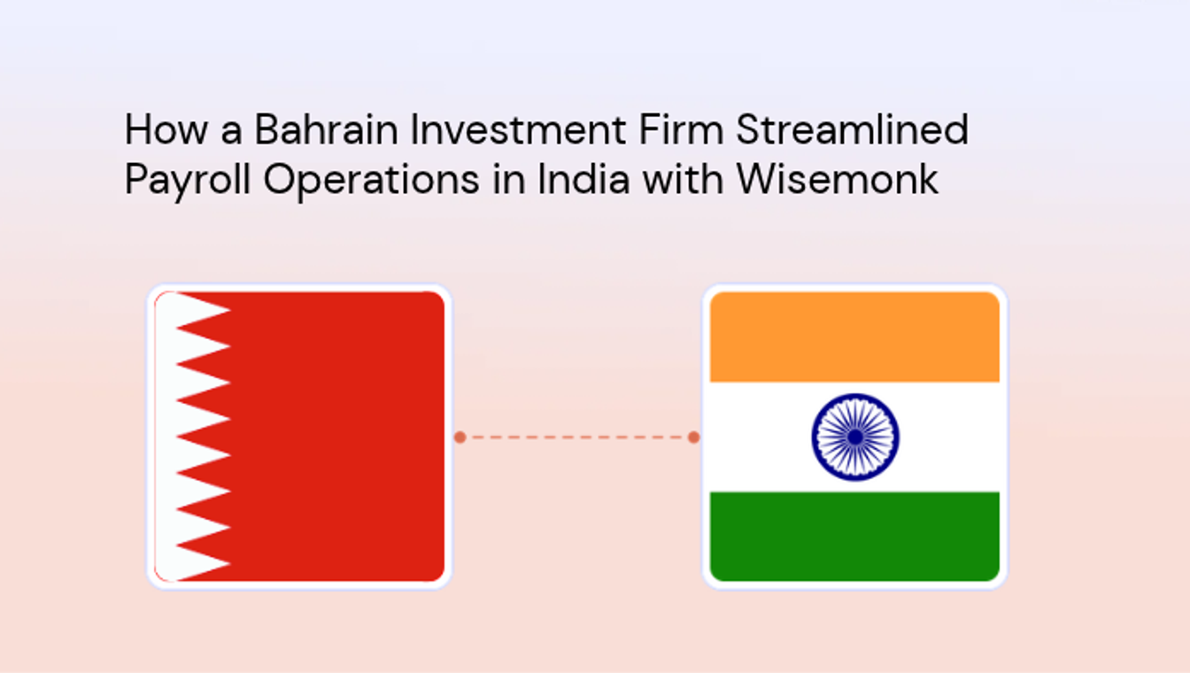 How a Bahrain Investment Firm Simplified India Payroll with Wisemonk