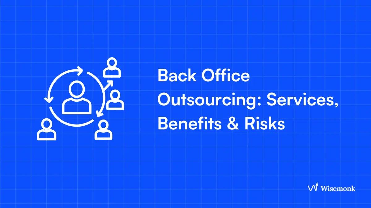 Back Office Outsourcing: Costs, Models & How to Decide