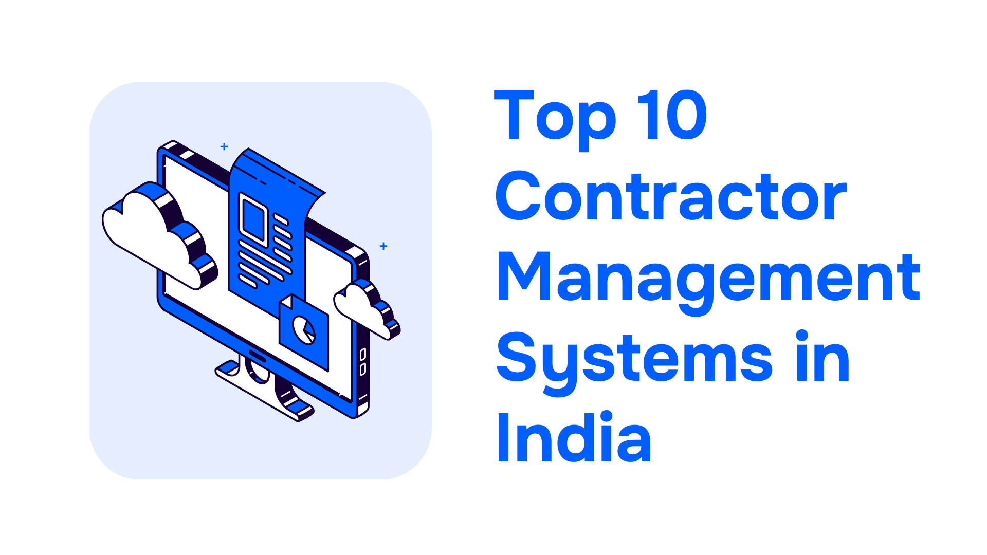 10 Best Contractor Management Systems in India (2026)