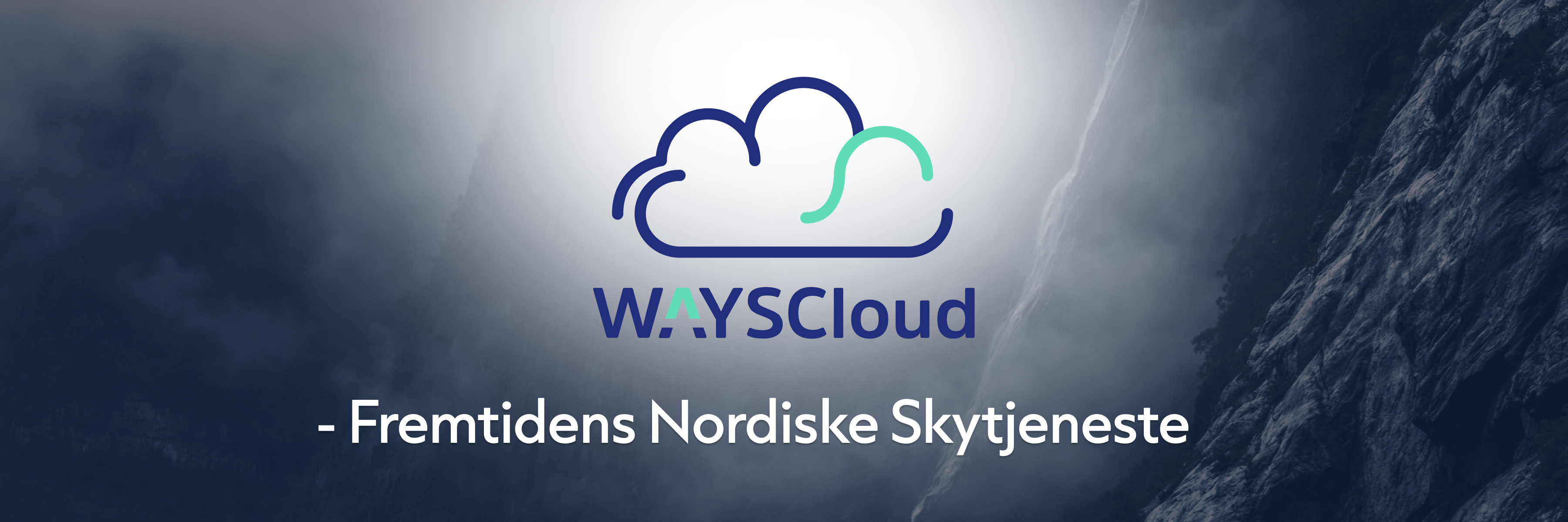 WAYSCloud - fremtidens nordiske skytjeneste for utviklere