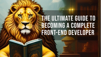 The Ultimate Guide to Becoming a Complete Front-End Developer in 2024