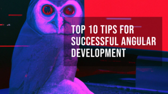 Top 10 Tips for Successful Angular Development