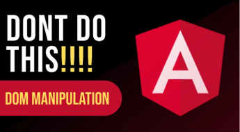 The Danger of Directly Manipulating the DOM in Angular