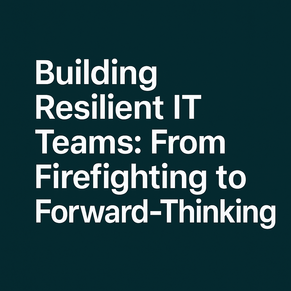 Building Resilient IT Teams