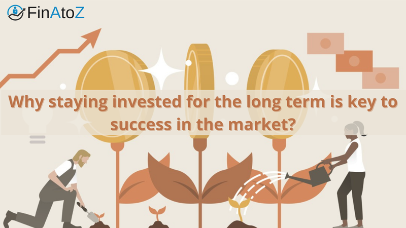 Featured image for: Why staying invested for the long term is key to success in the market?