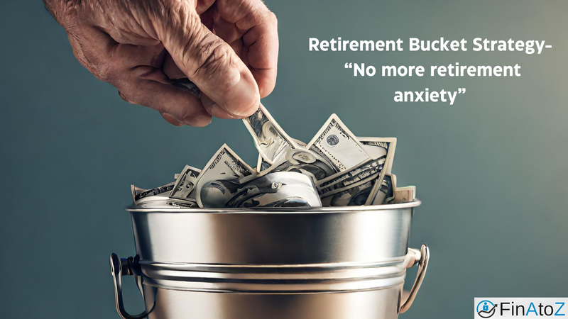 Featured image for: Retirement Bucket Strategy – “No More Retirement Anxiety”