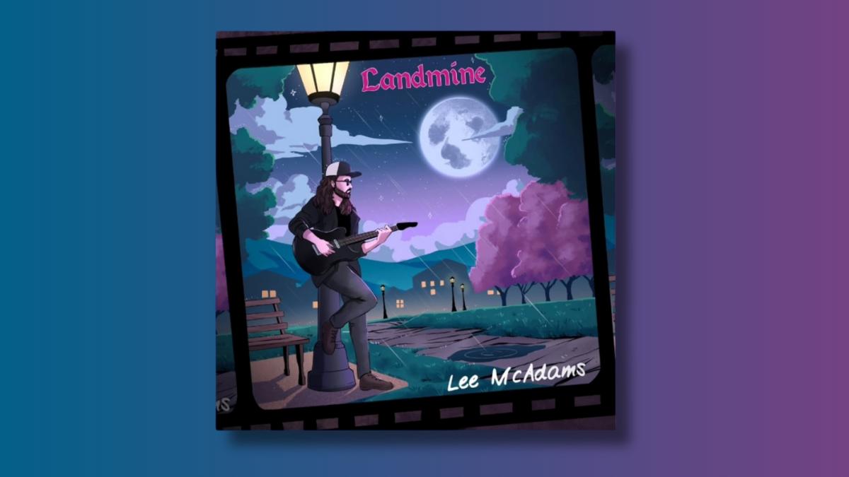Lee McAdams Gets Ready To Detonate A ‘Landmine’ Of An Experience With Upcoming Single | Song Review