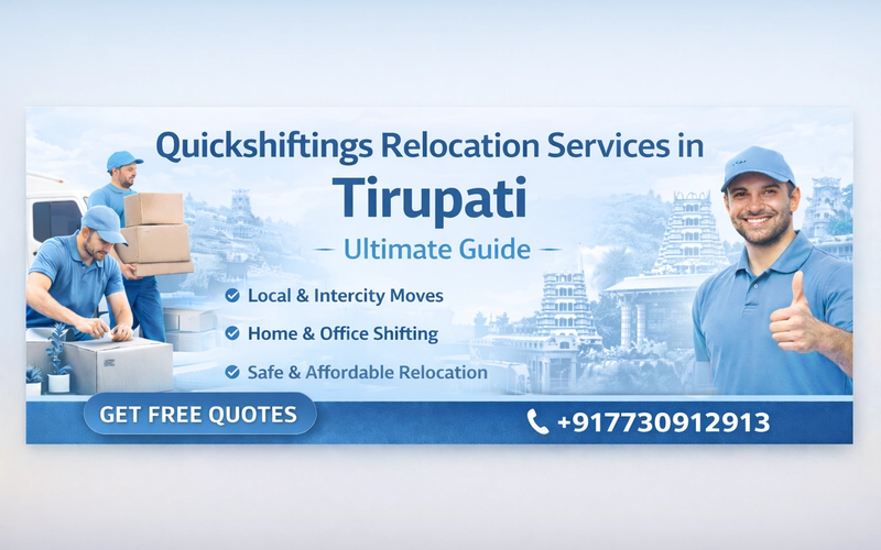 Quickshiftings Relocation Services in Tirupati | Ultimate Guide