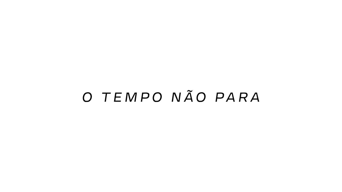 Assinatura da marca: O tempo não para.