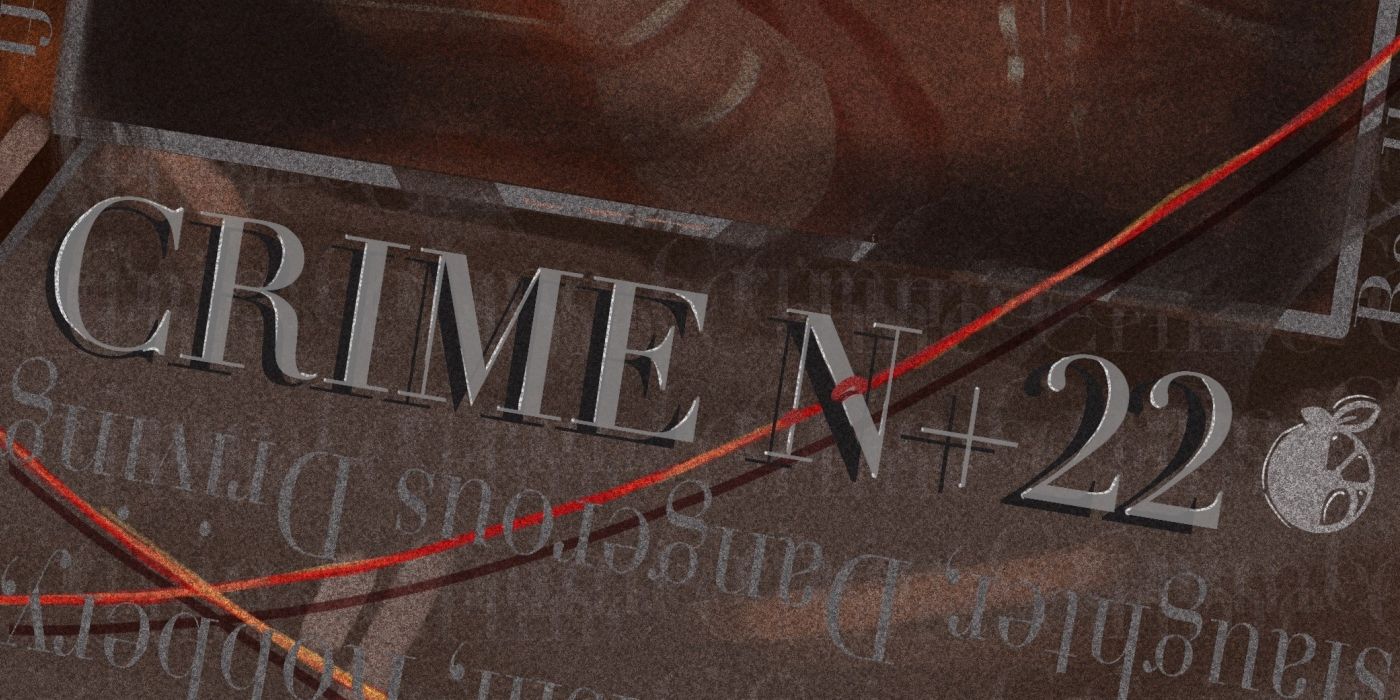 A close up of a piece of paper reading 'crime n+22'