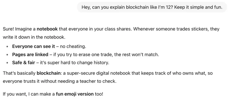 Example of prompt asking AI "Hey, can you explain blockchain like I’m 12? Keep it simple and fun." and an answer from the AI