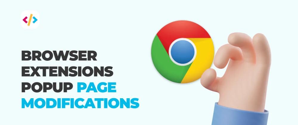 Browser extensions - Popup page modifications