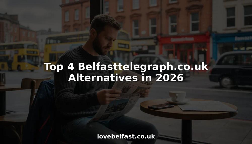 Discover Your Go-To Sources for Belfast News & Events