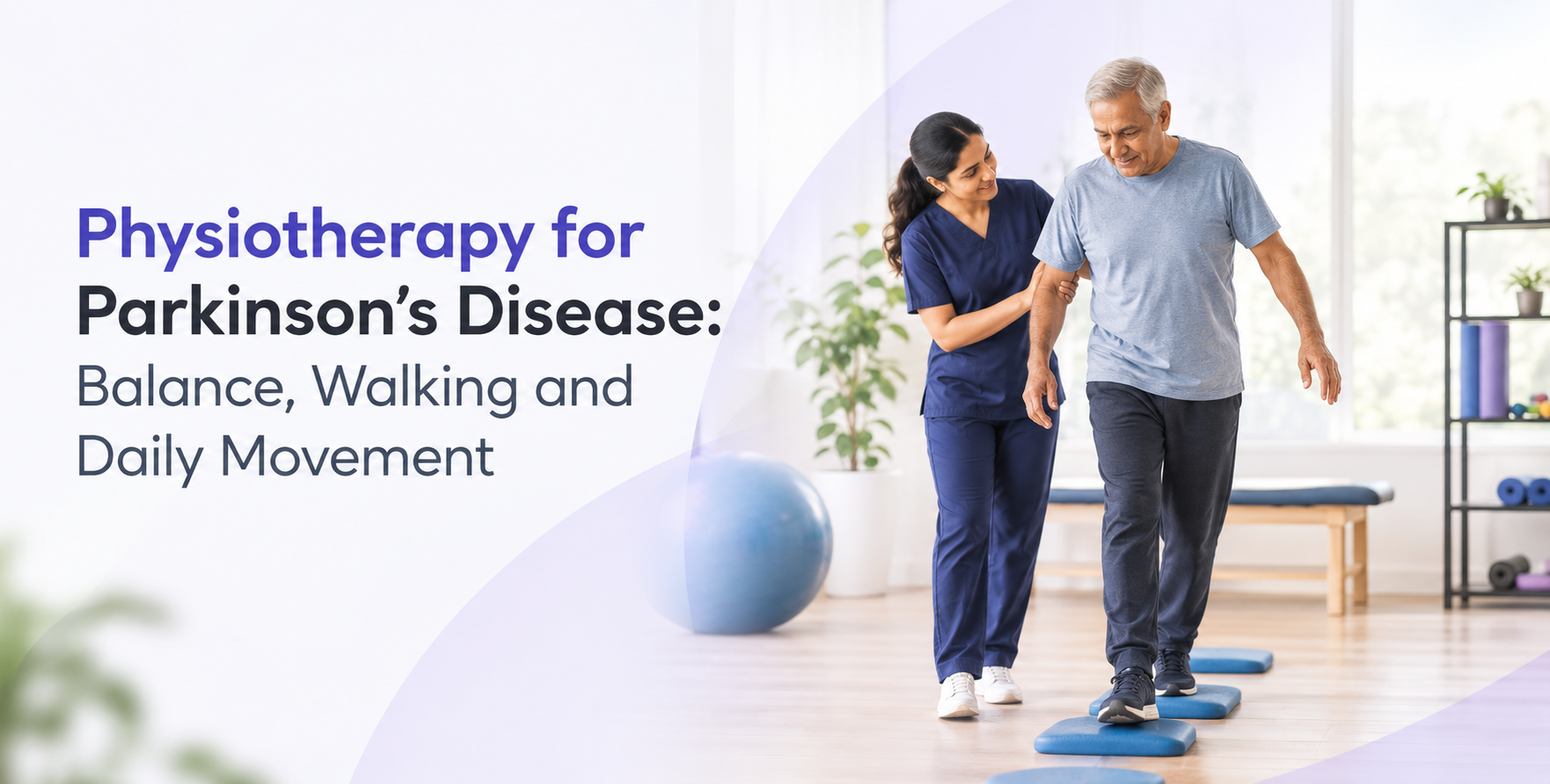 Physiotherapy for Parkinson's Disease: Balance, Walking and Daily Movement