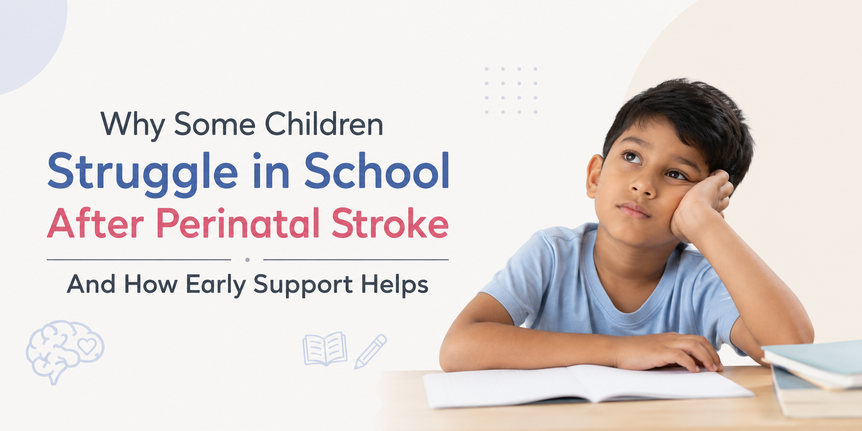 Why Some Children Struggle in School After Perinatal Stroke And How Early Support Helps