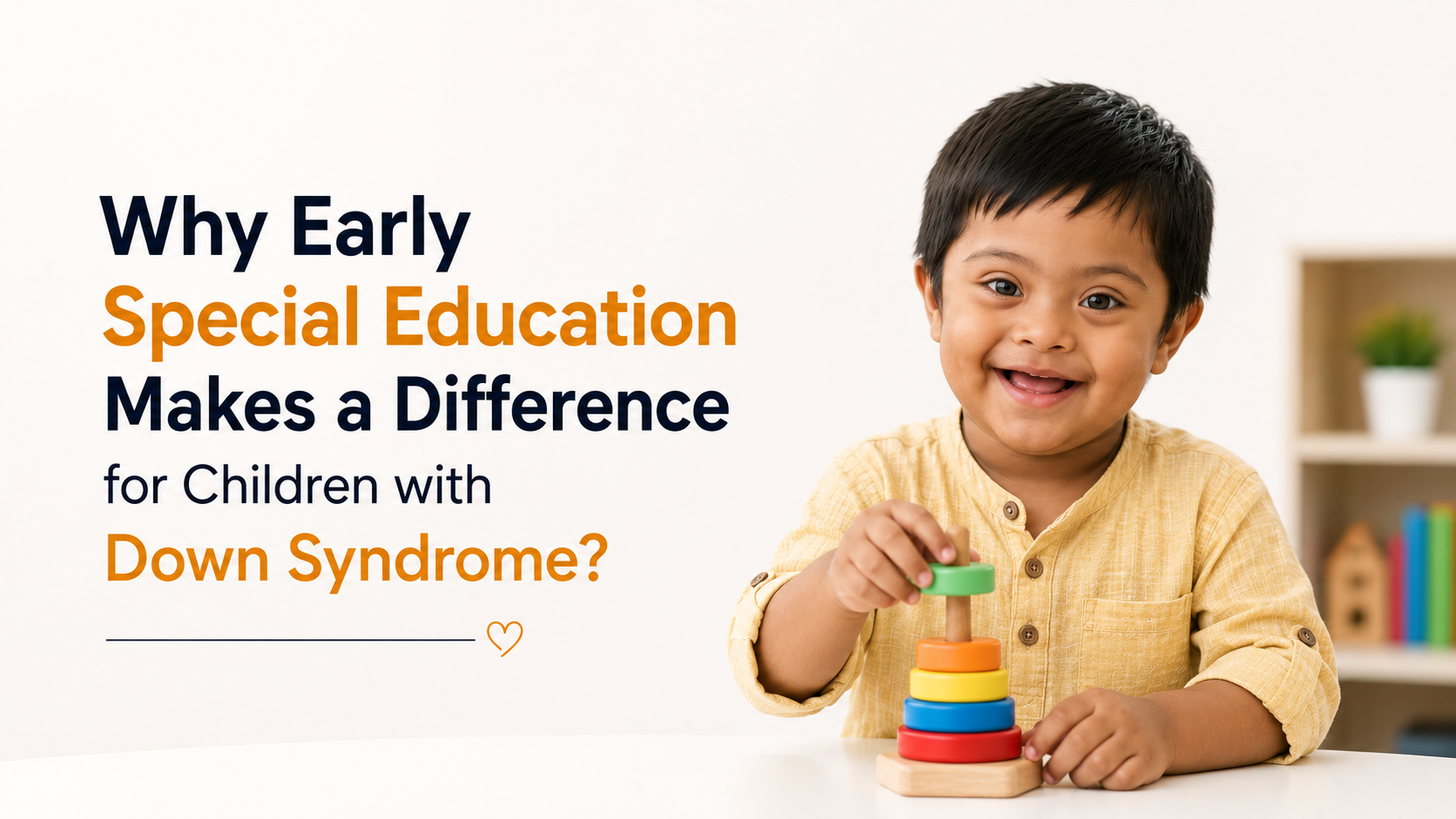 Why Early Special Education Makes A Difference for Children with Down Syndrome?