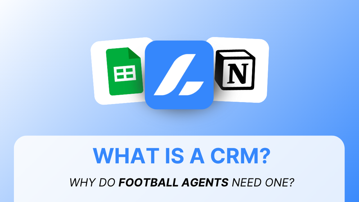 What is a CRM, and Why It's Essential for Modern Football Agencies & Agents
