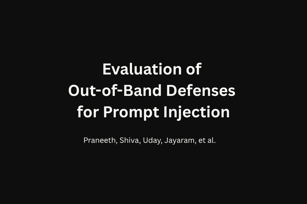 Adaptive Evaluation of Out-of-Band Defenses Against Prompt Injection in LLM Agents