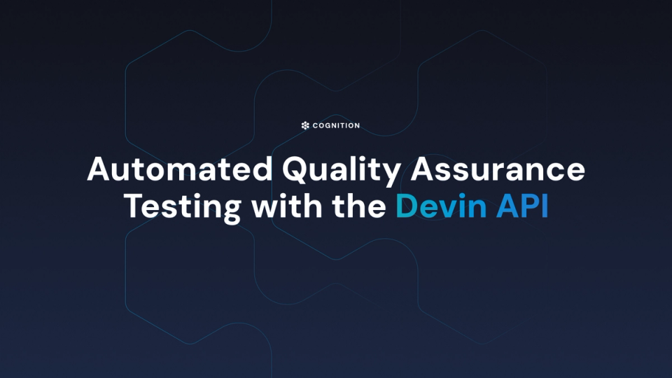 Devin 101: Automated QA Testing with the Devin API