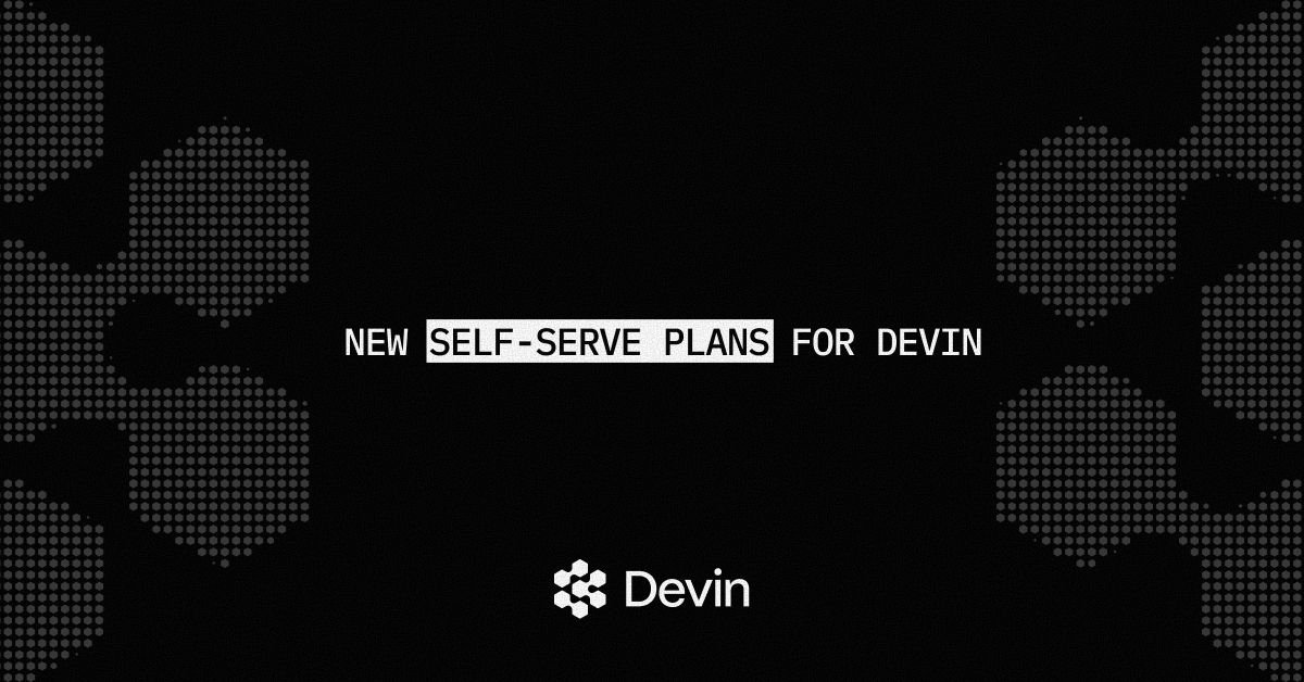 New self-serve plans for Devin