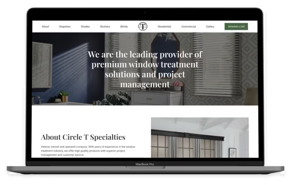 MacBook Pro displaying Circle T Specialties homepage with We are the leading provider of premium window treatment solutions and project management headline and About section with interior window treatment photos