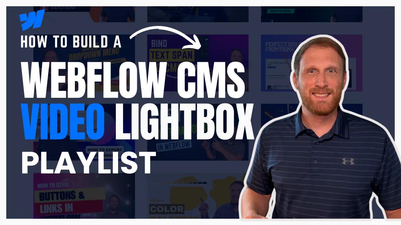 thumbnail for webflow tutorial - build a video lightbox playlist with Webflow's CMS