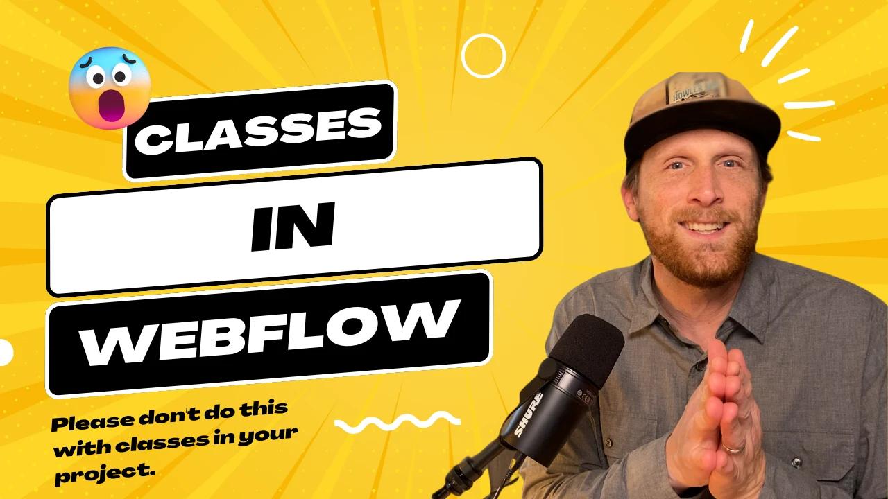 Youtube Thumbnail of building classes in Webflow