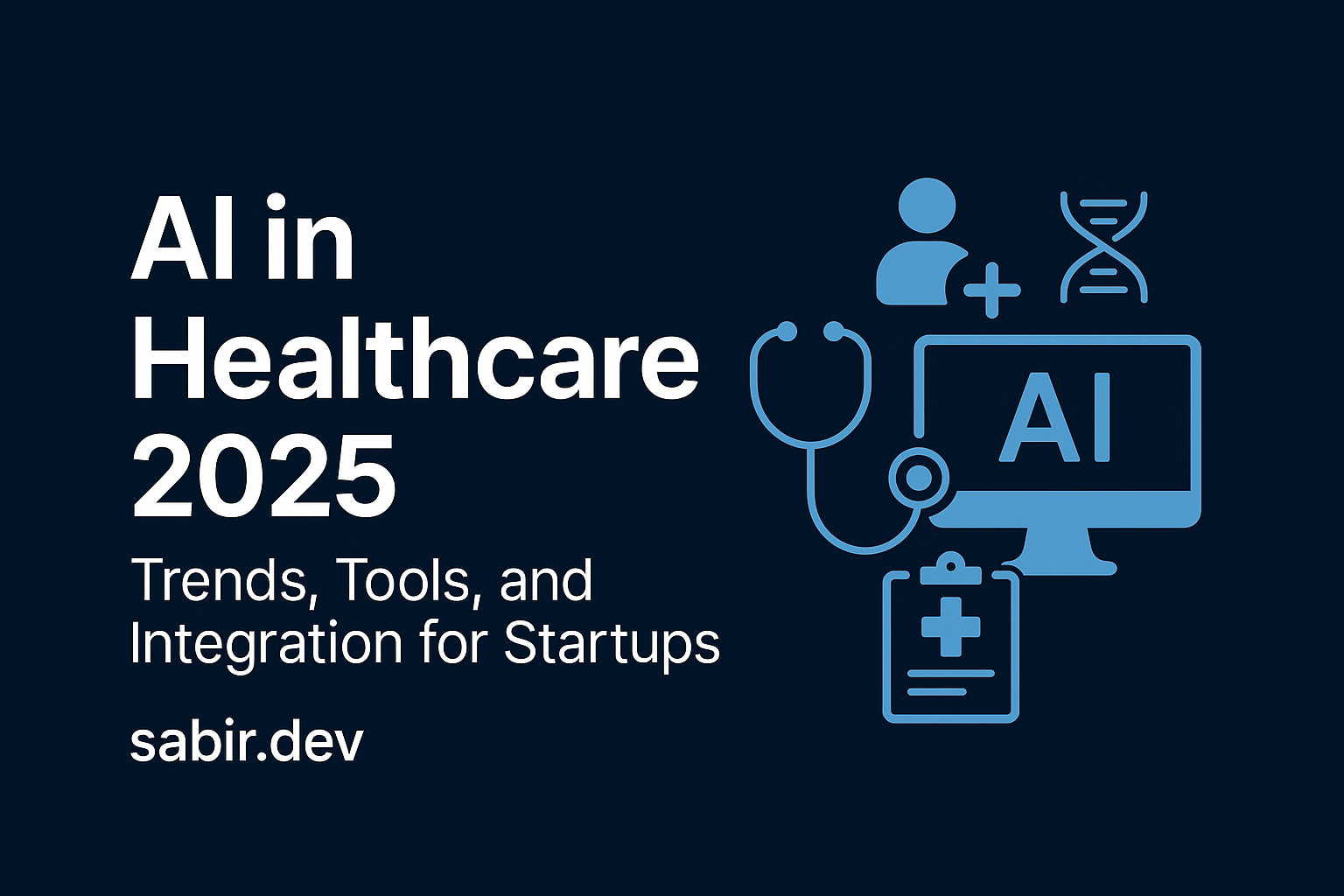 Ai integration service in healthcare - Sabir.dev