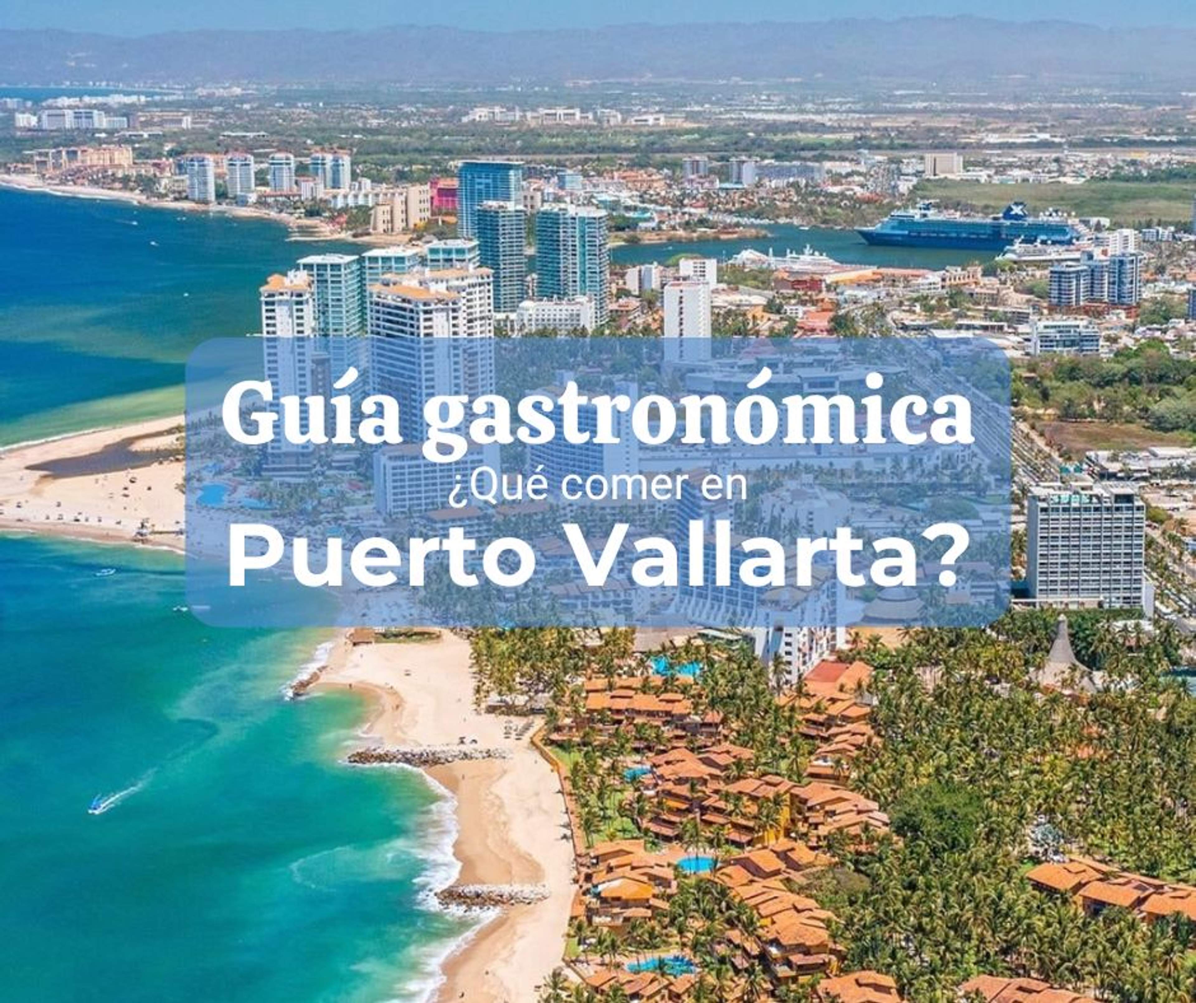 Guía gastronómica: dónde comer en Puerto Vallarta