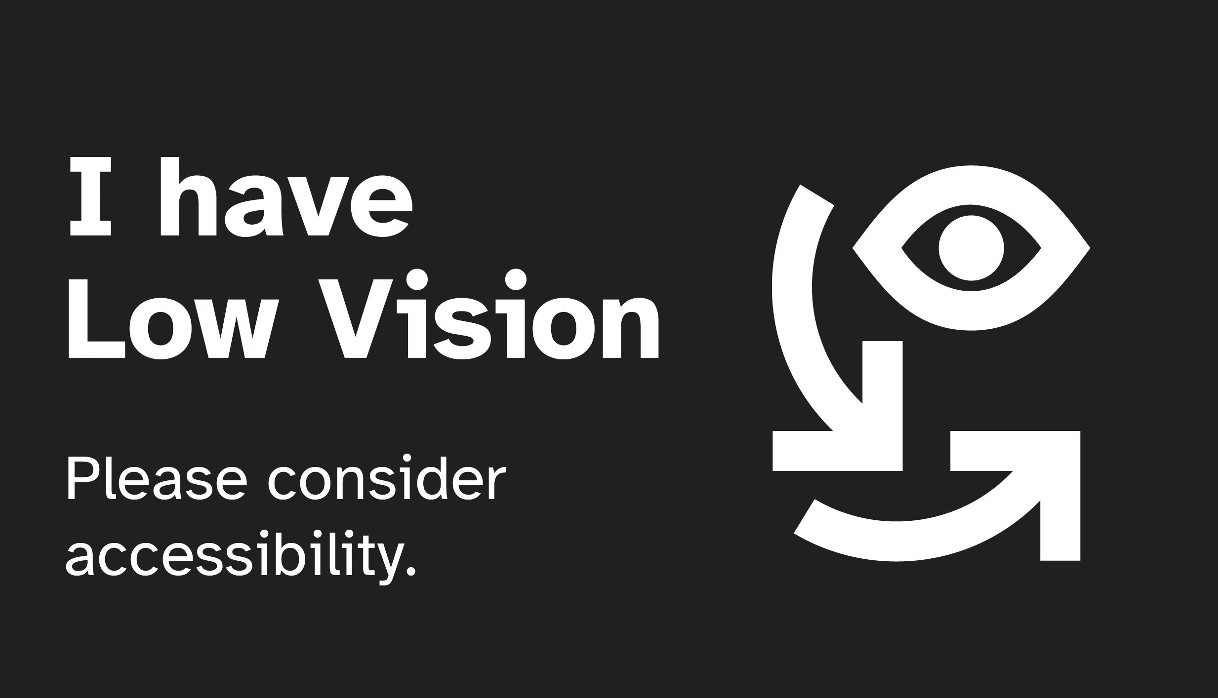 A black card with white text reading "I have low vision, please consider accessibility" and the SeeWay logo.