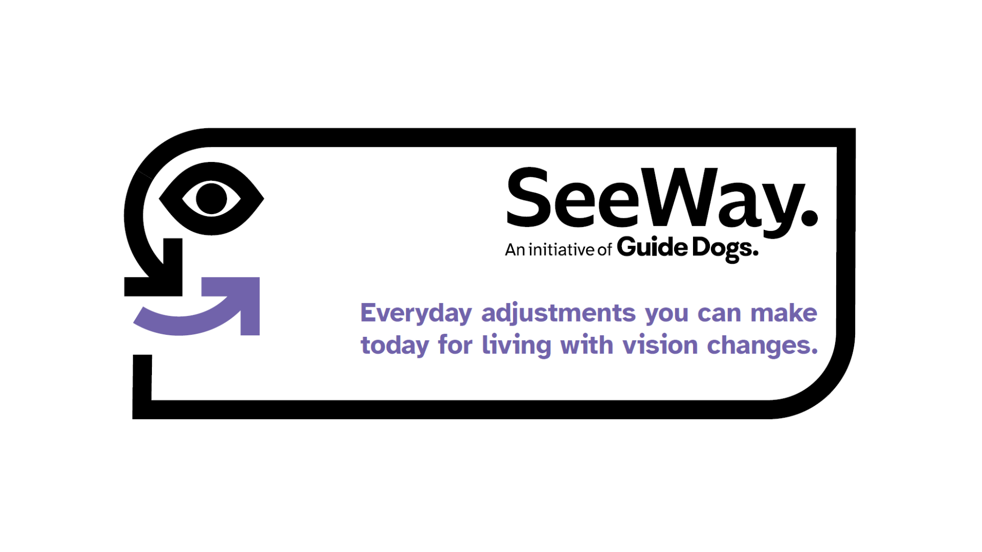 The SeeWay logo with the text "Everyday adjustments you can make today for living with vision changes".
