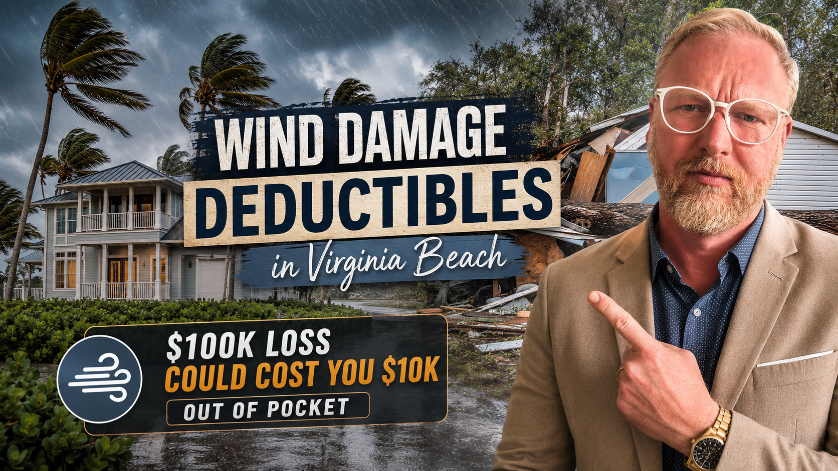 Wind Damage Deductibles in Virginia Beach: Why Your $100K Loss Could Cost You $10K Out of Pocket