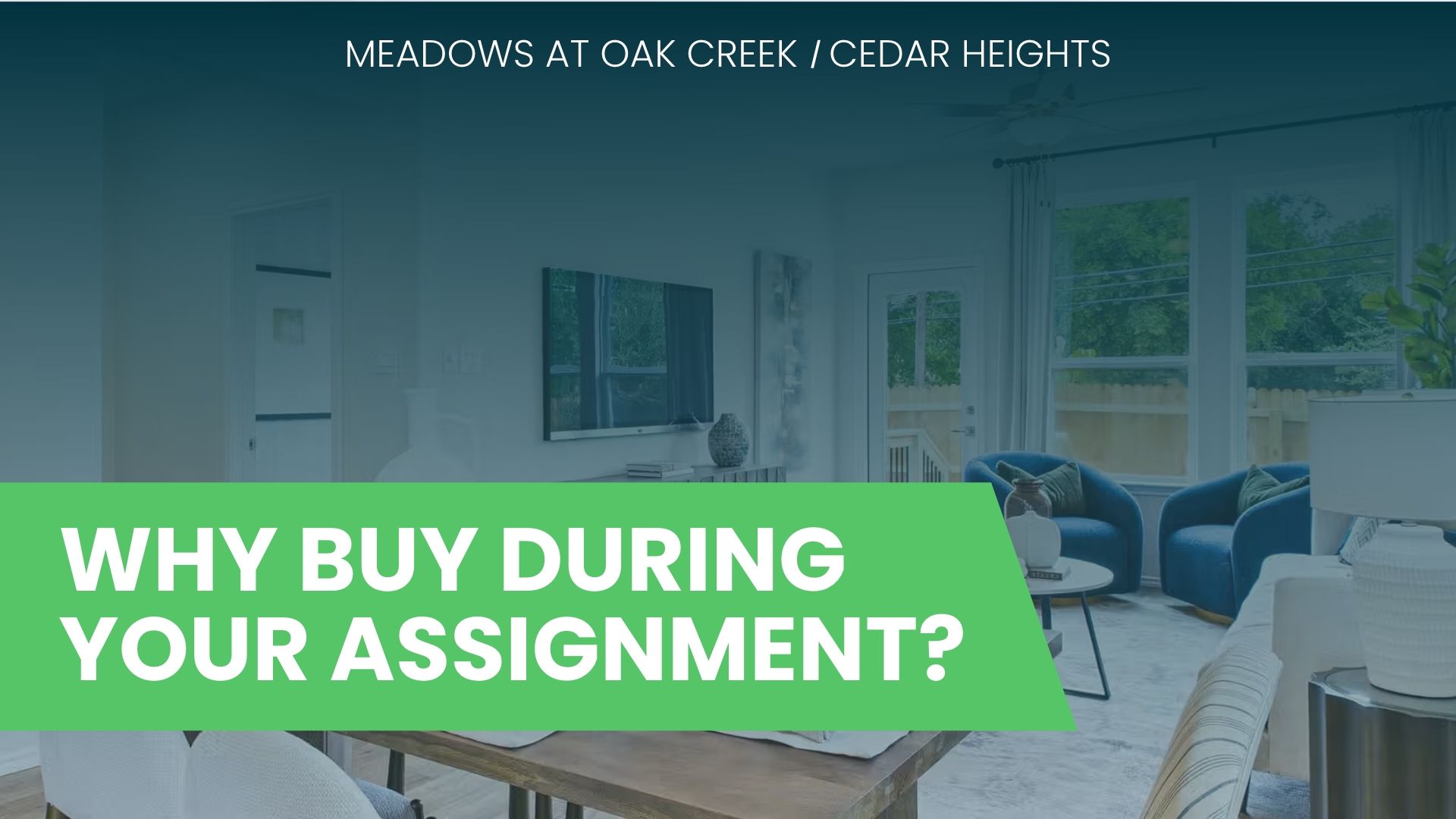 Modern living room in San Antonio new home at Meadows at Oak Creek, Cedar Heights, with "Why Buy During Your Assignment?" promo for healthcare pros