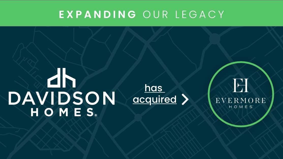 Davidson Homes acquires Evermore Homes graphic with logos, green "Expanding Our Legacy" banner, Arizona expansion news