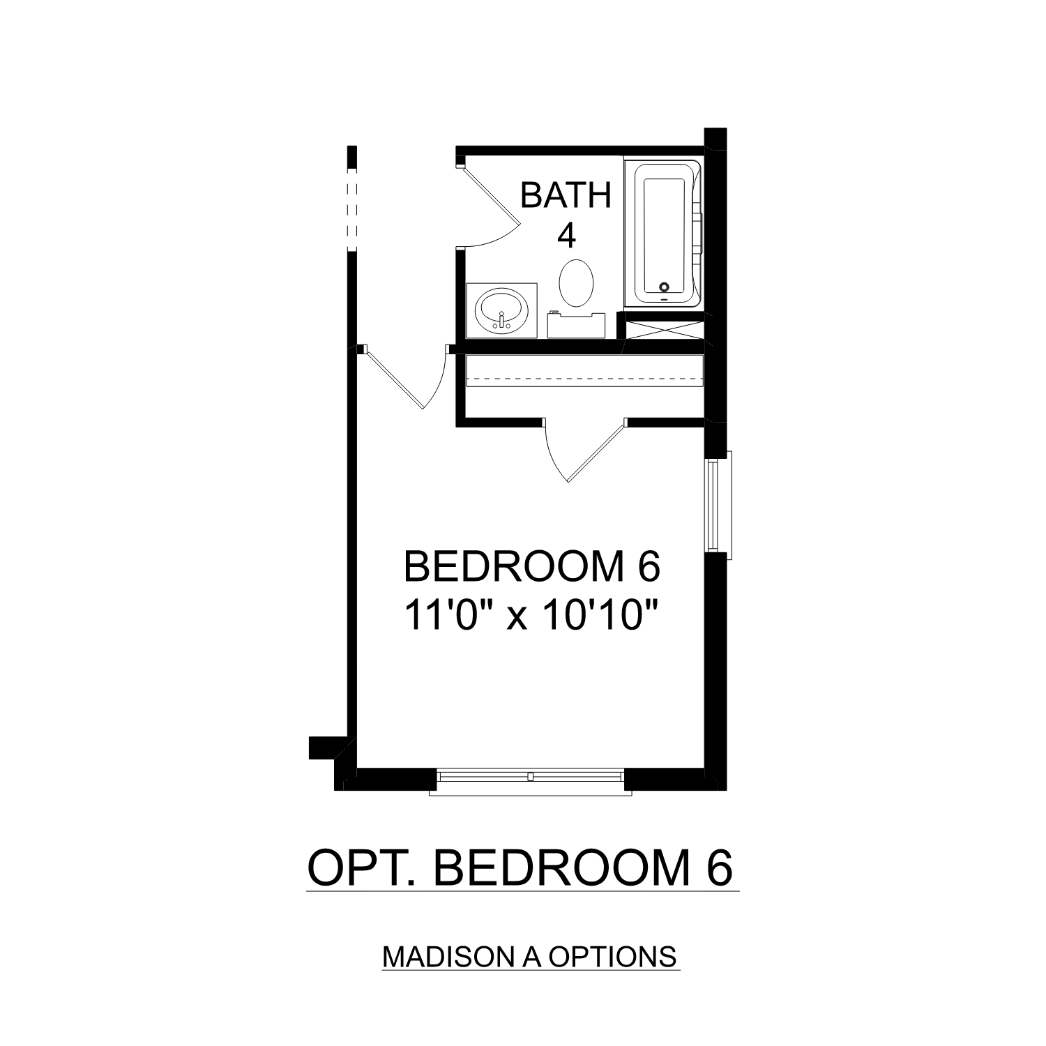 Optional Bedroom 6 layout in The Madison A home plan, 11'x10'10" space with adjacent Bath 4 featuring tub, vanity, and toilet