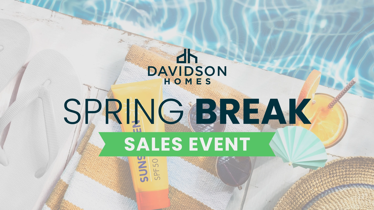 Davidson Homes' Spring Break Specials