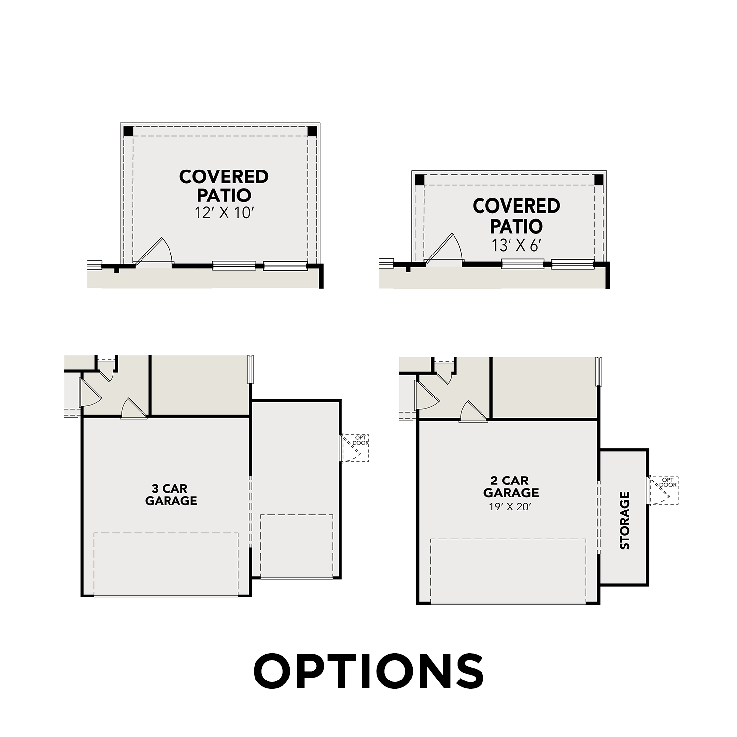 The Comal floor plan garage options: 2-car garage with 12x10 covered patio and 19x20 garage plus storage and 13x6 covered patio