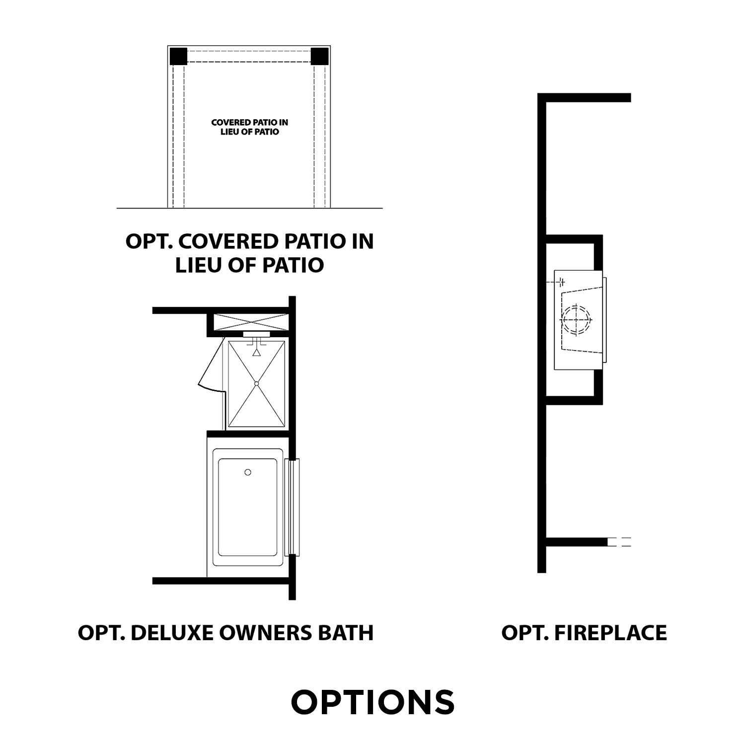The Gordon floor plan options: deluxe owner's bath with tub, covered patio in lieu, and optional fireplace