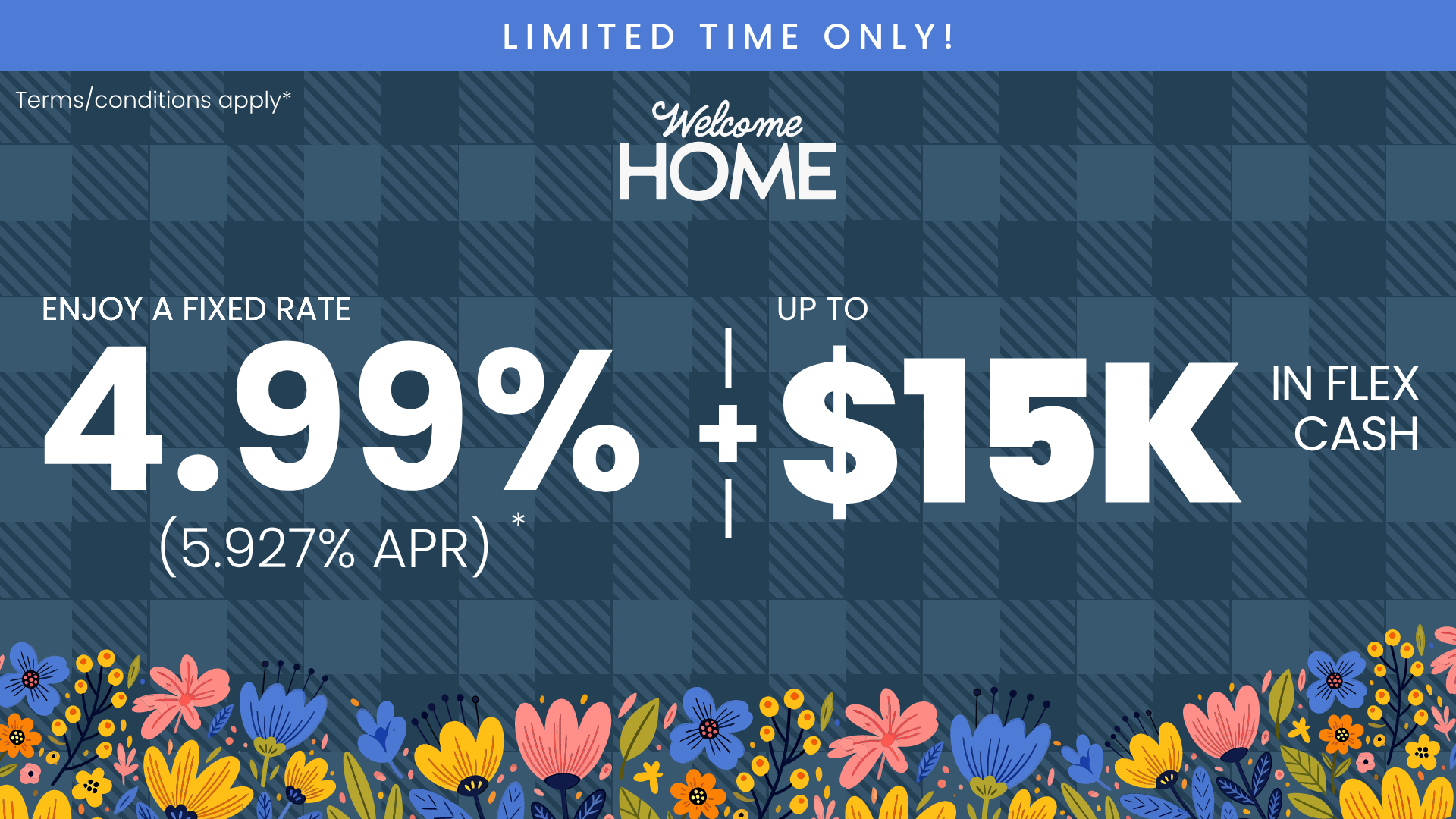 Blue plaid banner promoting 4.999% fixed rates and up to $15K flex cash for Raleigh new homes, with vibrant floral accents