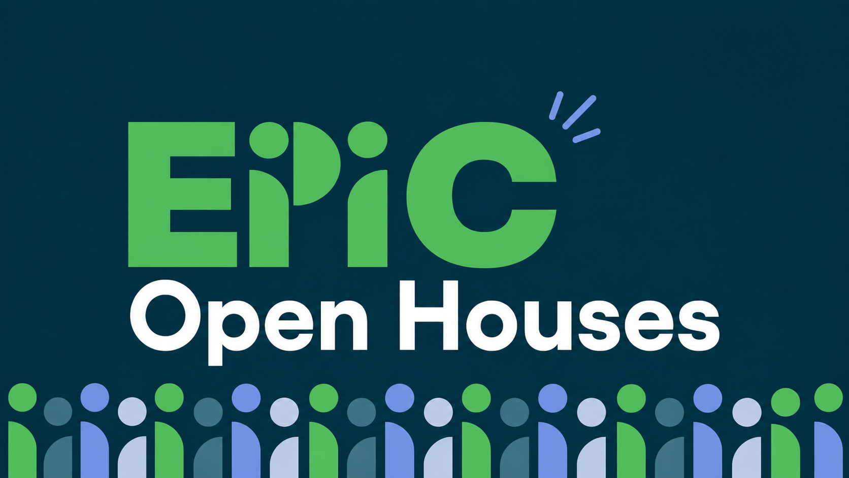 EPIC Open House Weekend