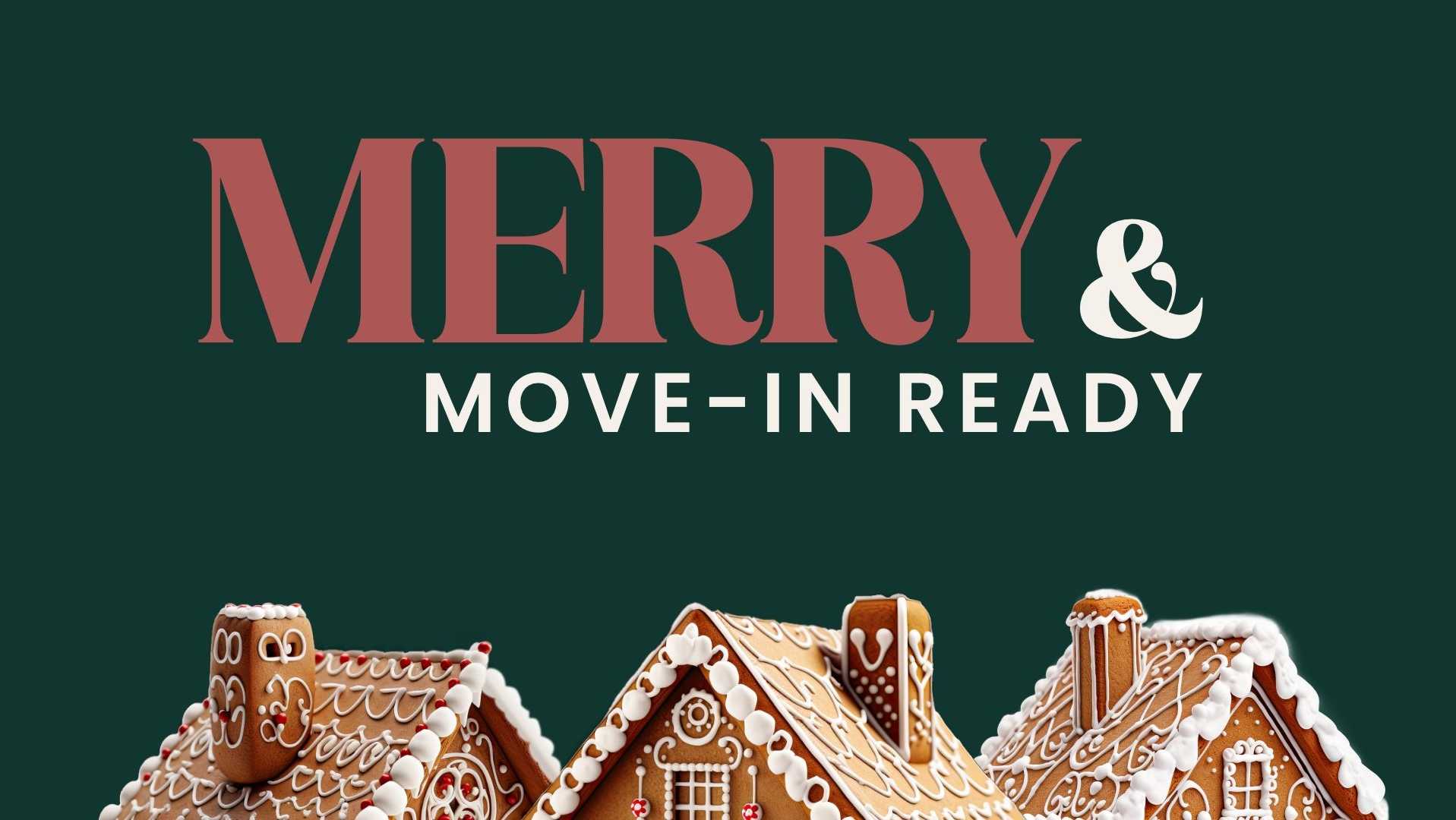 Festive gingerbread houses with "Merry & Move-in Ready" text on green banner, highlighting Prescott home closing costs promotion