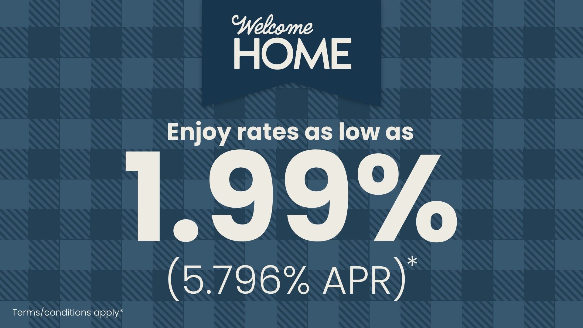 Blue plaid banner with Welcome Home title, announcing rates as low as 1.99% mortgage for Houston new homes