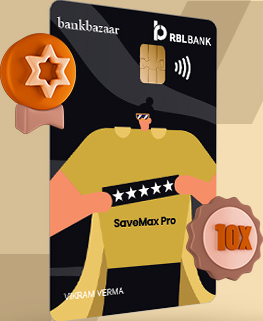 RBL Bank BankBazaar SaveMax Pro Credit Card