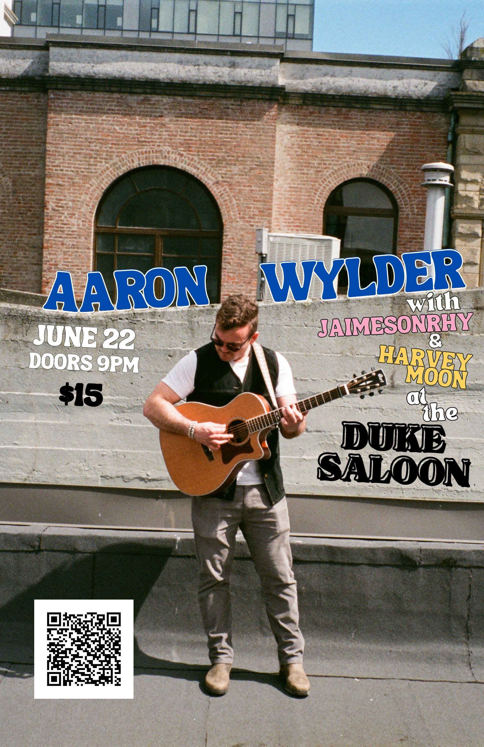 Aaron Wylder June 22nd show Duke Saloon