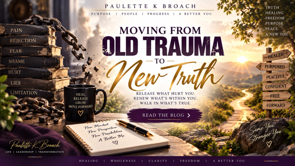 Old Trauma to New Truth