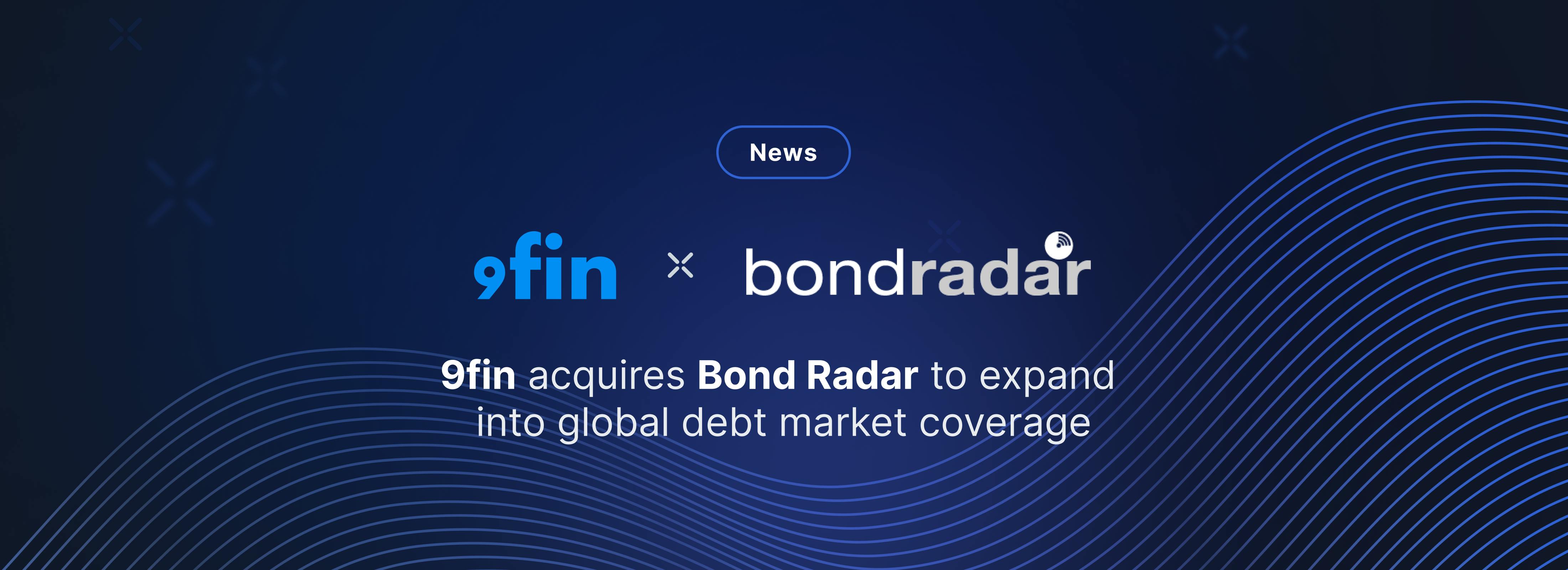 9fin acquires Bond Radar to expand into global debt market coverage