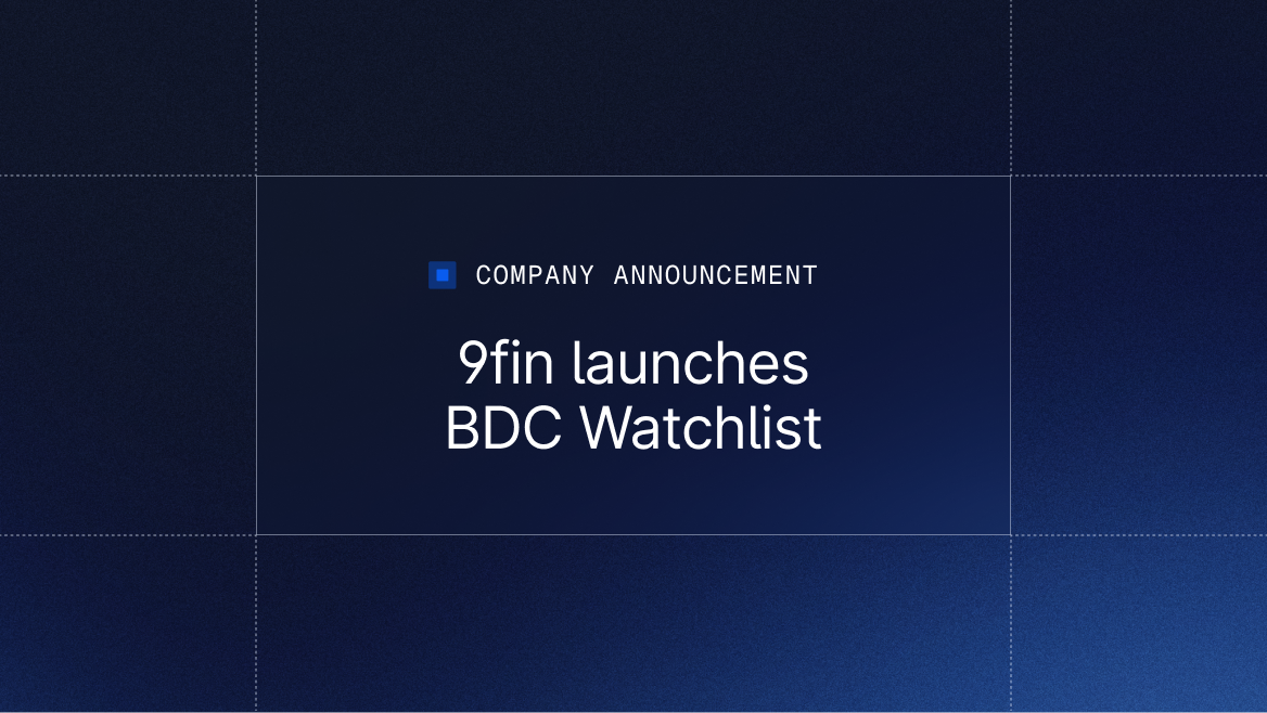 9fin launches comprehensive BDC Watchlist and identifies $5.7 billion of private credit loans ‘at risk’
