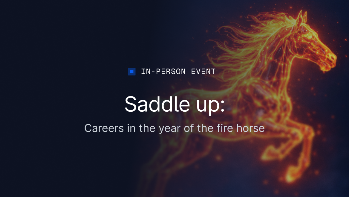 Saddle up: Careers in the year of the fire horse