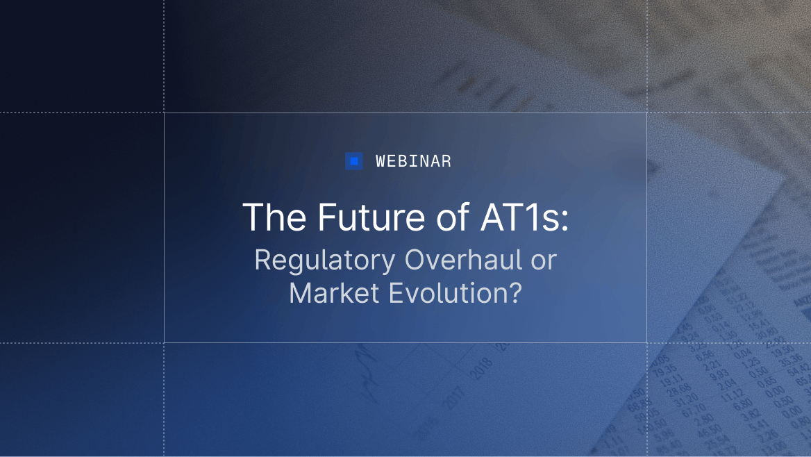 The Future of AT1s: Regulatory Overhaul or Market Evolution?